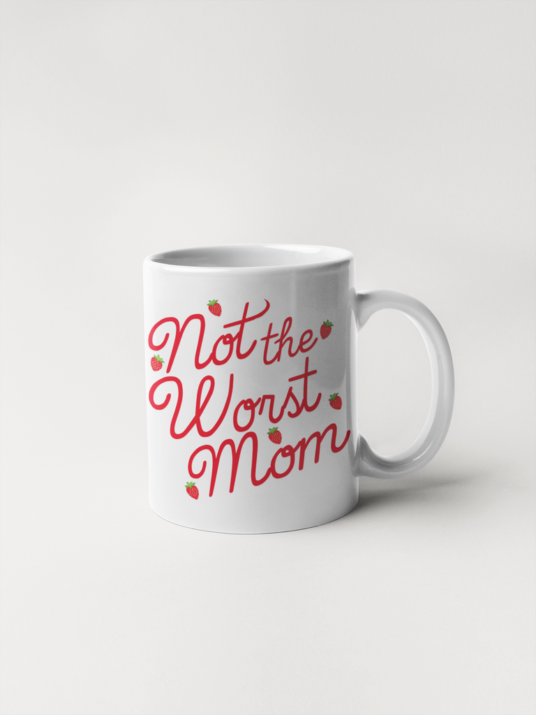 Not the worst mom hot sale mug