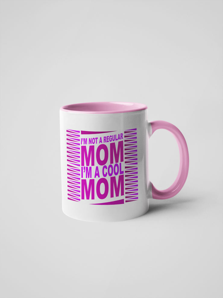 I'm Not a Regular Mom, I'm a Cool Mom - Mean Girls Mug