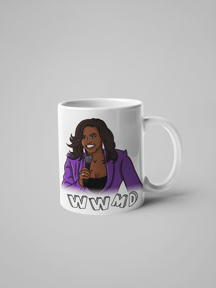 WWMD - What Would Michelle Do? Michelle Obama Mug
