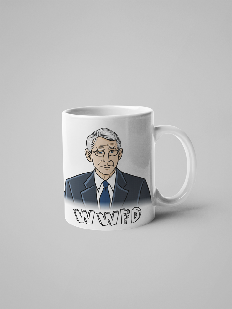 WWFD - What Would Fauci Do? Dr. Anthony Fauci Mug
