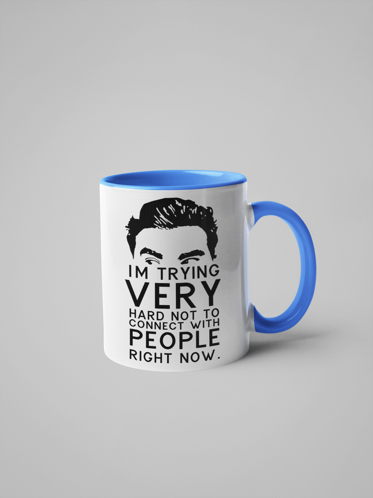 Schitt's Creek , David Rose - I'm Trying Very Hard Not to Connect with People Right Now - Coffee Mug