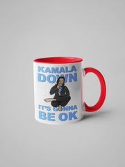 Kamala Down, It's Gonna Be OK - Biden/Harris 2020 Coffee Mug