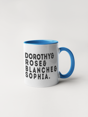 Dorothy & Rose & Blanche & Sophia - Golden Girls Mug