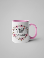Carole Killed Her Husband - Tiger King Coffee Mug