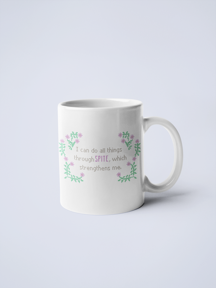 I Can Do All Things Through Spite Ceramic Coffee Mug