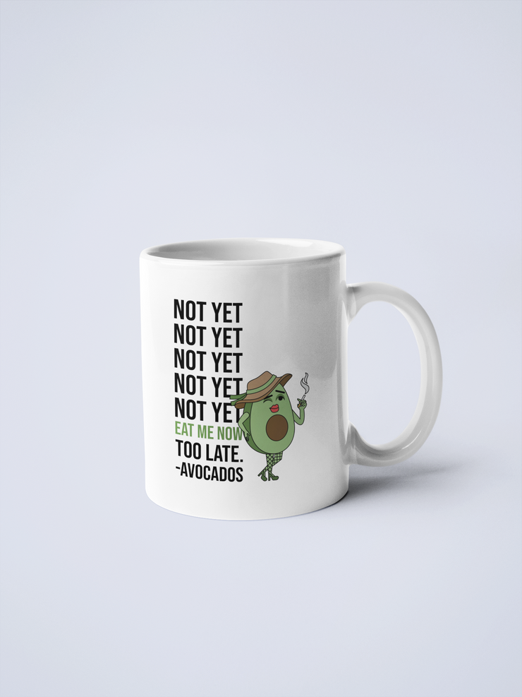 "Not Yet" Avocado Ceramic Coffee Mug