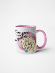 Pour Yourself a Cup of Ambition - Dolly Parton Coffee Mug - Original Fan Art