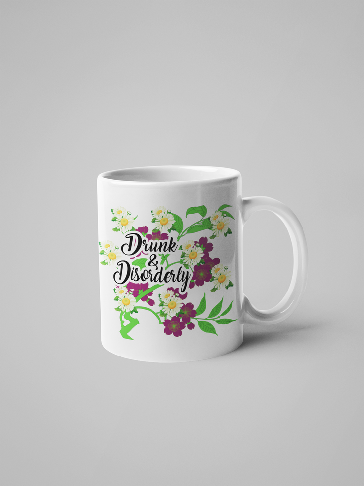 Drunk and Disorderly - Floral Delicate and Fancy Mug