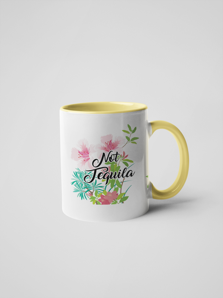 Not Tequila Mug - Floral, Delicate and Fancy