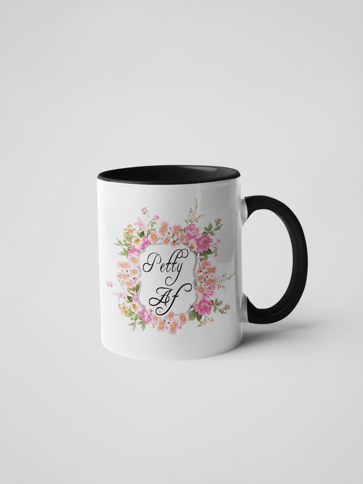 Petty AF - Floral Delicate and Fancy Coffee Mug