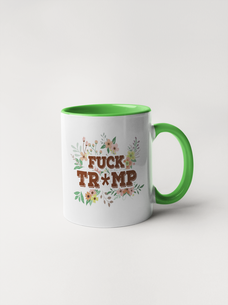 Which is The Dirty Word Mug - F*ck Tr*mp Coffee Mug - Floral Design