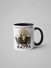 Your Dad Just Calls Me Katya - Coffee Mug - RuPaul's Drag Race