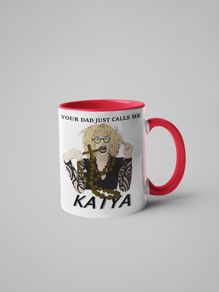 Your Dad Just Calls Me Katya - Coffee Mug - RuPaul's Drag Race