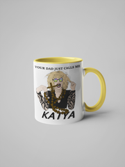 Your Dad Just Calls Me Katya - Coffee Mug - RuPaul's Drag Race