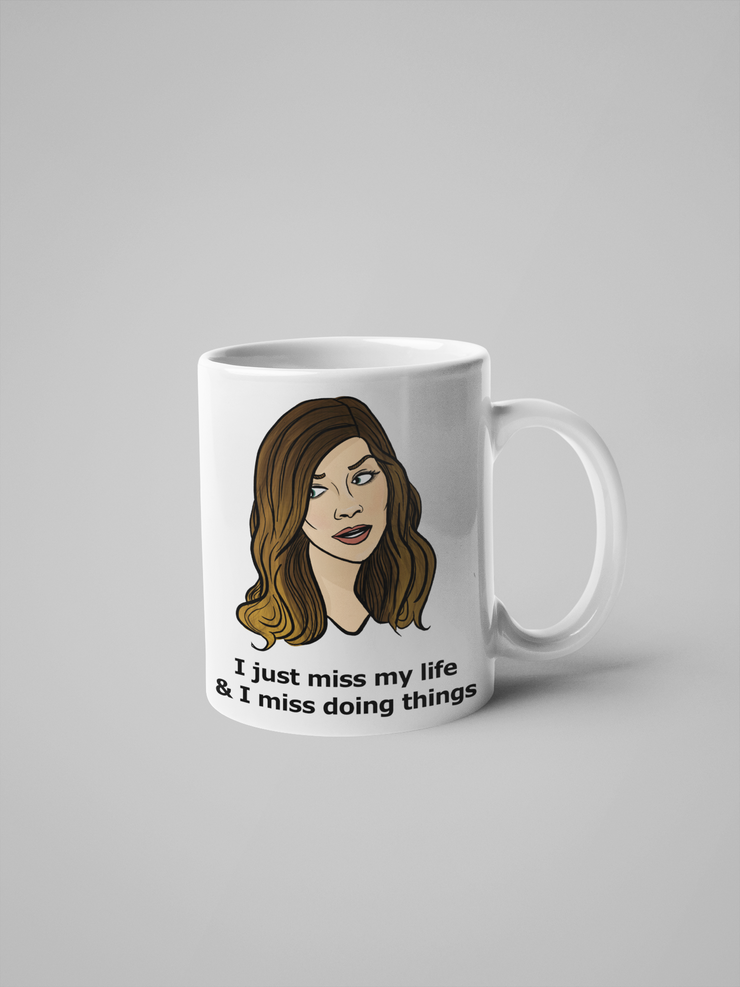 I Just Miss My Life & I Miss Doing Things - Alexis Schitt's Creek Coffee Mug