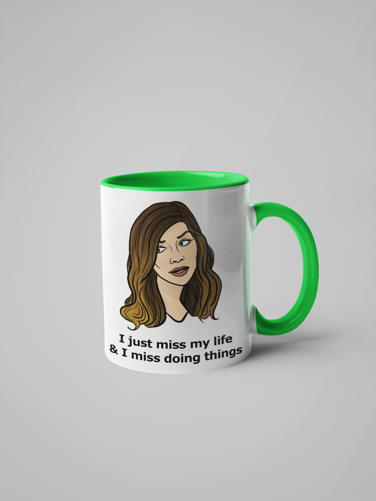 I Just Miss My Life & I Miss Doing Things - Alexis Schitt's Creek Coffee Mug