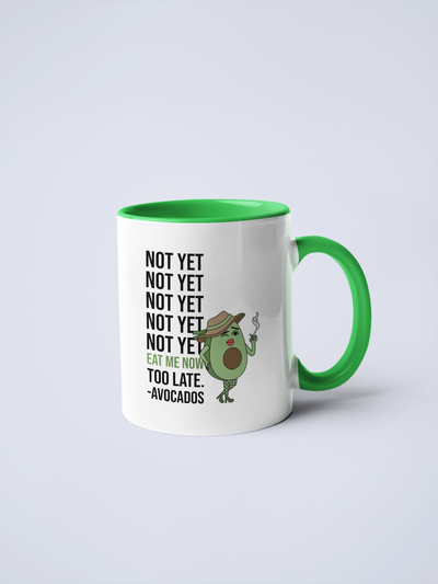 "Not Yet" Avocado Ceramic Coffee Mug