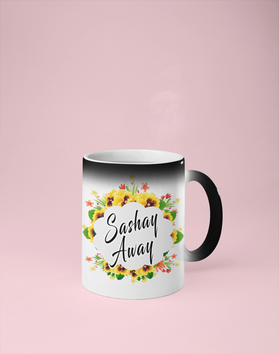 Sashay Away - Floral Color Changing Mug - Reveals Secret Message w/ Hot Water