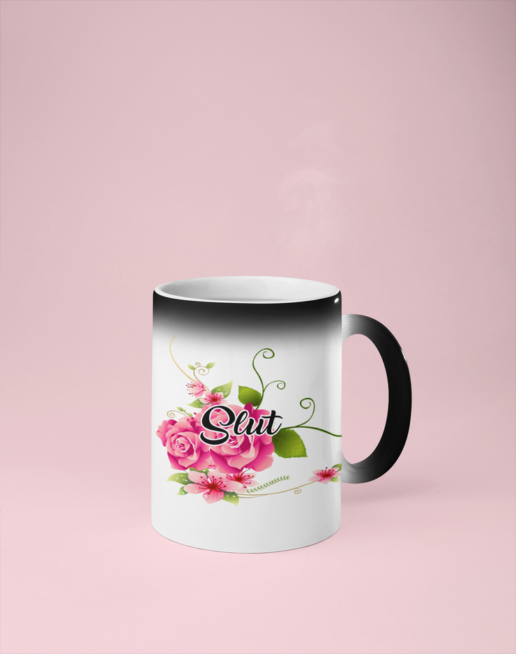 Slut - Color Changing Mug - Reveals Secret Message w/ Hot Water - Floral Delicate and Fancy