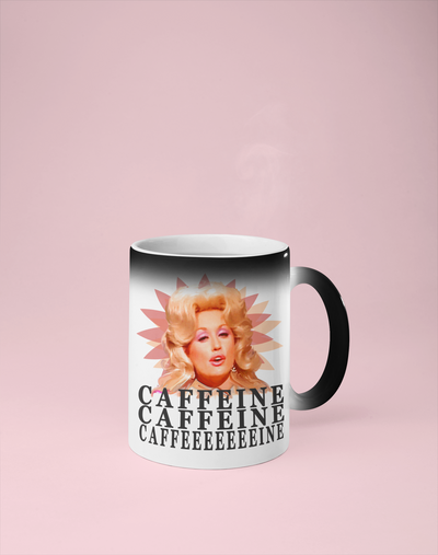 Dolly Parton - Caffeine, Caffeine, Caffeeeeeeeine Color Changing Mug - Reveals Secret Message w/ Hot Water
