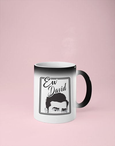 Ew David - Schitt's Creek Color Changing Mug - Reveals Secret Message w/ Hot Water