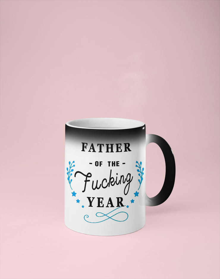 Father of the Fucking Year Color Changing Mug - Reveals Secret Message w/ Hot Water