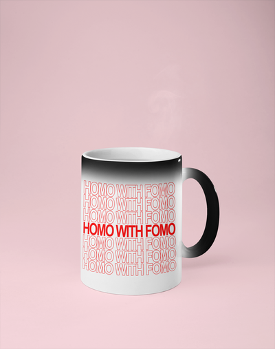 Homo with FOMO Color Changing Mug - Reveals Secret Message w/ Hot Water