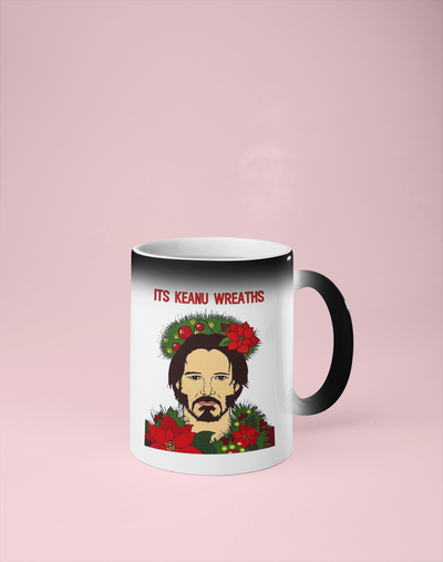 It's Keanu Wreaths - Christmas Color Changing Mug - Reveals Secret Message w/ Hot Water