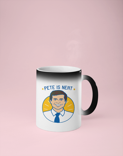 Pete is Neat - Pete Buttigieg Color Changing Mug - Reveals Secret Message w/ Hot Water