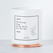 Not Enough Sage in the World - Luxe Scented Soy Candle - White Sage & Lavendar