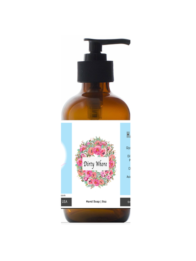 Dirty Whore - Liquid Hand Soap 8oz Glass Bottle