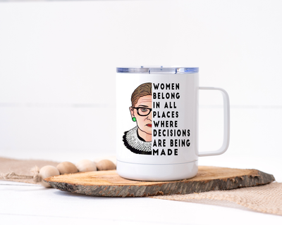 Women Belong in All Places - Ruth Bader Ginsberg Stainless Steel Travel Mug