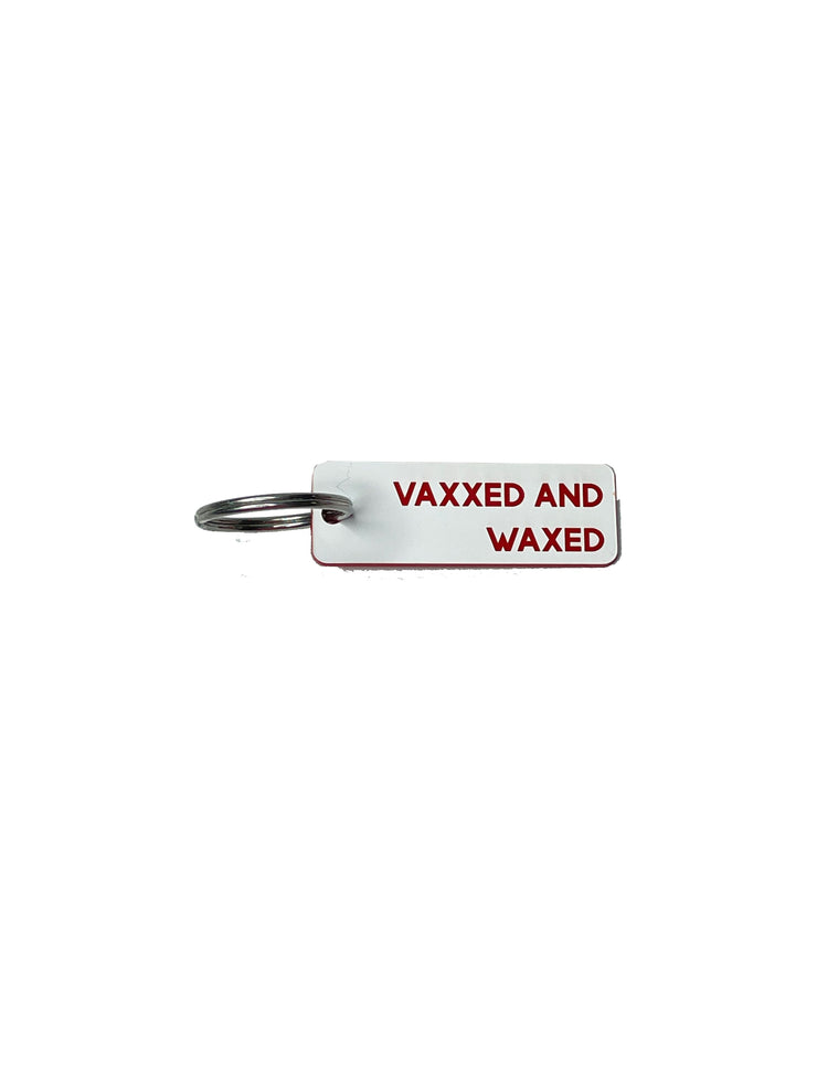 Vaxxed and Waxed - Acrylic Key Tag