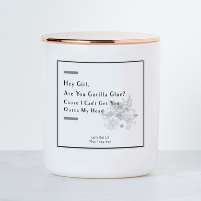 Hey Girl, Are You Gorilla Glue? Cause I Can't Get You Outta My Head - Luxe Scented Soy Candle - Grapefruit & Mint
