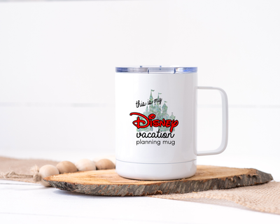 This is My Disney Vacation Planning Mug Stainless Steel Travel Mug